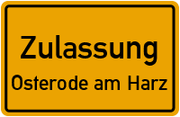 Zulassungsstelle Osterode am Harz Zulassungsstelle Osterode am Harz Kennzeichen reservieren