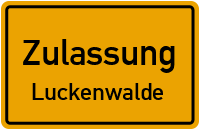 Zulassungsstelle Zossen Zulassungsstelle Luckenwalde Kennzeichen reservieren